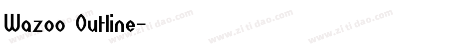 Wazoo Outline字体转换